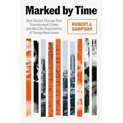 Marked by Time, Gebundene Ausgabe von Robert J. Sampson, University Presses, 978-0-674-98754-8