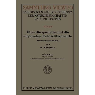 Über die spezielle und die allgemeine Relativitätstheorie (Gemeinverständlich), Taschenbuch von Albert Einstein, Vieweg & Teubner, 978-3-322-98272-8