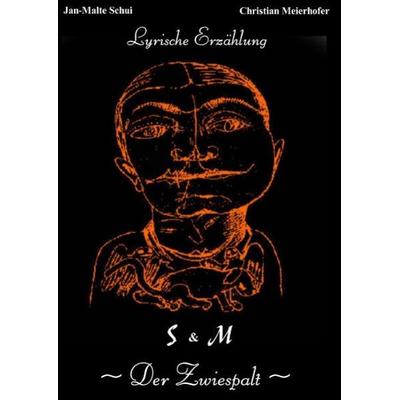 S & M - Der Zwiespalt, Taschenbuch von Jan-Malte Schui,Christian Meierhofer, Videel, 978-3-89906-220-5
