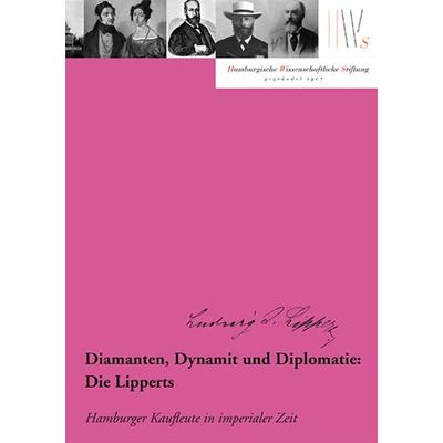 Diamanten, Dynamit und Diplomatie: Die Lipperts, Gebundene Ausgabe von Henning Albrecht, Hamburg University Press - Staats- und Universitätsbibliothek