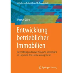Entwicklung betrieblicher Immobilien, Fachbücher von Thomas Glatte