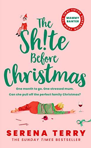 Serena Terry - The Sh!te Before Christmas: From Sunday Times bestselling author and TikTok sensation Mammy Banter - Preis vom 15.10.2026 23:06:25 h