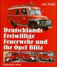 Udo Paulitz - Deutschlands Freiwillige Feuerwehr und ihr Opel Blitz - Preis vom 30.09.2026 09:01:18 h