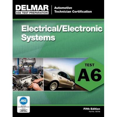ASE Test Preparation - A6 Electrical/Electronic Systems, Taschenbuch von Delmar Publishers, Cengage Learning, 978-1-111-12708-4