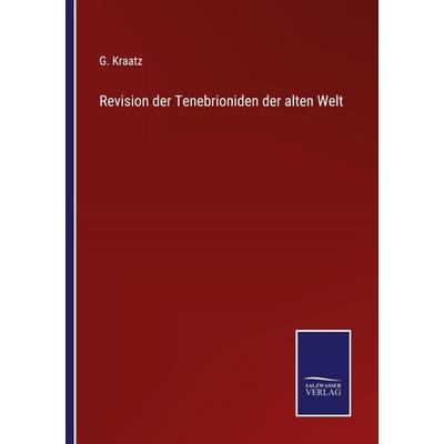 Revision der Tenebrioniden der alten Welt, Taschenbuch von G. Kraatz, Outlook, 978-3-375-01144-4
