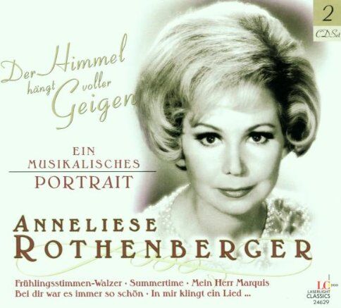 Anneliese Rothenberger - Der Himmel Hängt Voller Geigen - Preis vom 10.10.2026 11:48:34 h