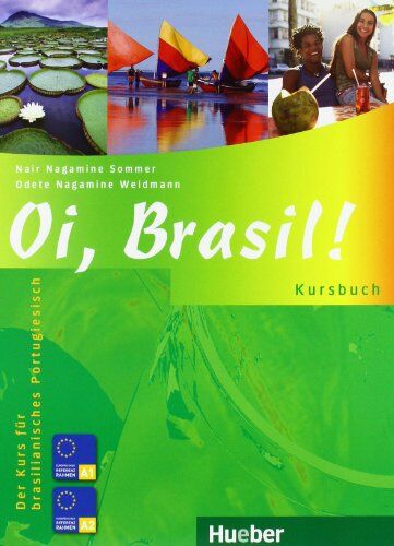 Nair Nagamine Sommer - Oi, Brasil!: Der Kurs für brasilianisches Portugiesisch / Kursbuch - Preis vom 12.10.2026 11:37:12 h