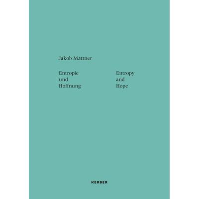 Jakob Mattner, Taschenbuch von Verena Auffermann,Hannes Langbein,Bernd Scherer,Rudolf Zwirner, Kerber Verlag, 978-3-7356-1055-3