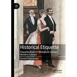 Historical Etiquette, Fachbücher von Annick Paternoster