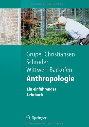 Gisela Grupe - Anthropologie: Ein einführendes Lehrbuch (Springer-Lehrbuch) - Preis vom 11.10.2026 03:10:56 h