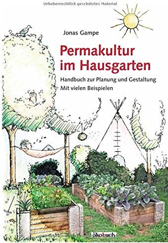 Jonas Gampe - Permakultur im Hausgarten: Handbuch zur Planung und Gestaltung mit vielen Beispielen - Preis vom 11.10.2026 15:43:13 h