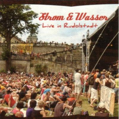 Strom & Wasser: Live in Rudolstadt - Strom & Wasser, CD