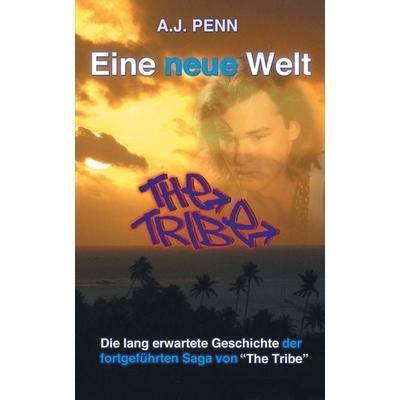 The Tribe, Taschenbuch von A. J. Penn, Cumulus Publishing Limited, 978-0-473-27222-7