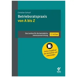 Betriebsratspraxis von A bis Z, Fachbücher von Christian Schoof