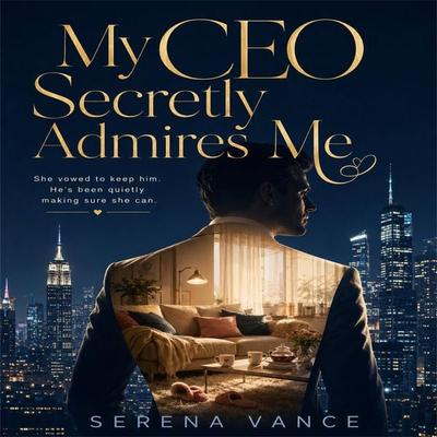 My CEO Secretly Admires Me - Serena Vance, Audio, 4071498608296