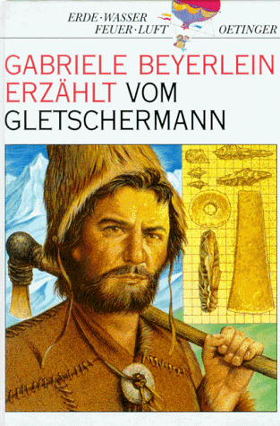 Gabriele Beyerlein - Gabriele Beyerlein erzählt vom Gletschermann. ( Ab 8 J.) - Preis vom 30.09.2026 09:01:18 h