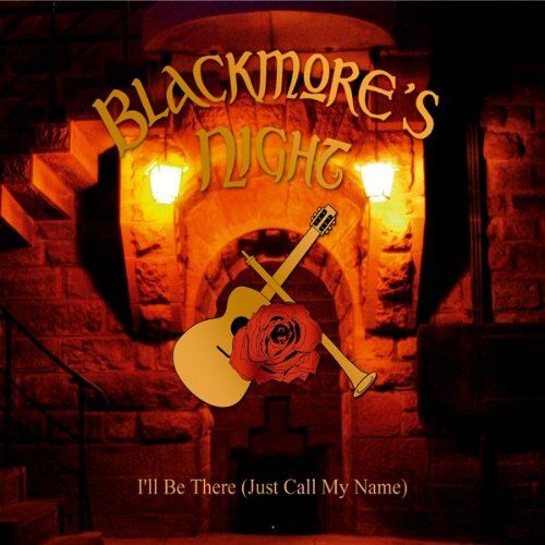 Blackmore'S Night - I'll Be There (Just Call My Name) - Preis vom 11.10.2026 03:10:56 h