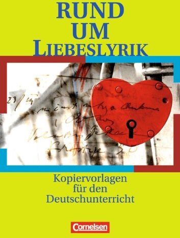 Engels, Dr. Benedikt - Rund um ... - Sekundarstufe I: Rund um Liebeslyrik: Kopiervorlagen - Preis vom 11.10.2026 03:10:56 h