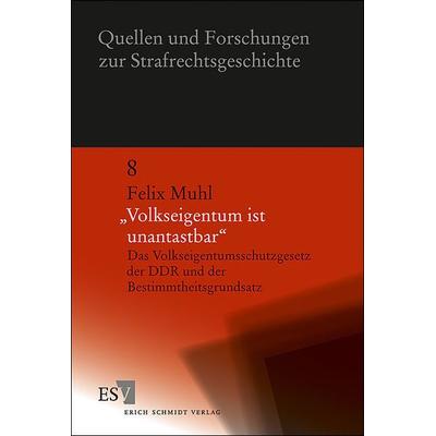 Volkseigentum ist unantastbar, Taschenbuch von Felix Muhl, Erich Schmidt Verlag, 978-3-503-12254-7