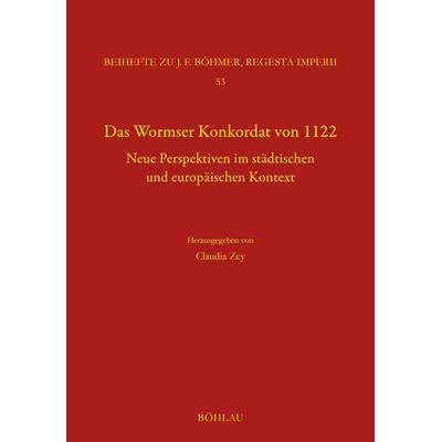 Das Wormser Konkordat von 1122, Gebundene Ausgabe von , Böhlau Köln, 978-3-412-53571-1