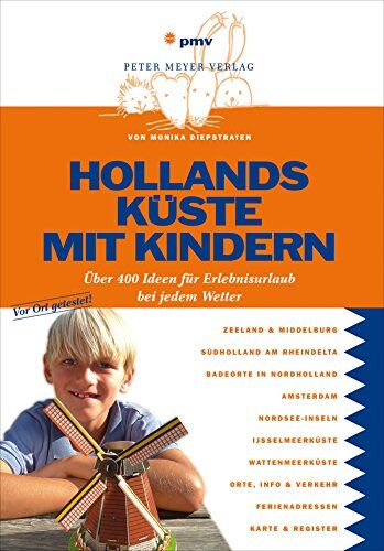 Monika Diepstraten - Hollands Küste mit Kindern: Über 400 Ideen für Erlebnisurlaub bei jedem Wetter - Preis vom 10.10.2026 11:48:34 h