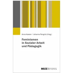 Feminismen in Sozialer Arbeit und Pädagogik, Fachbücher von Käthe von Bose, Ute Kalender, Anna Kasten