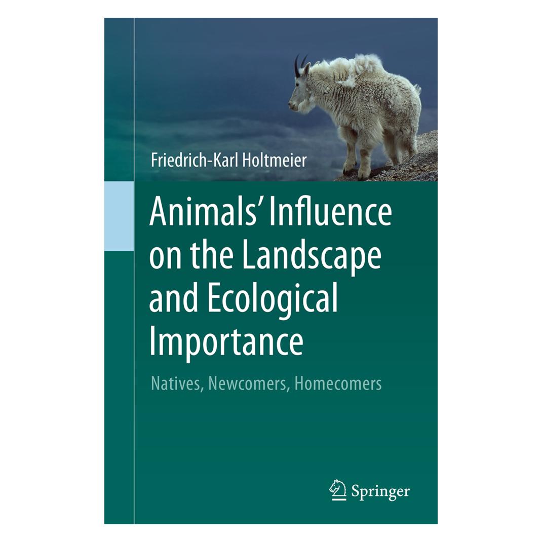 Springer Animals' Influence on the Landscape and Ecological Importance (Englisch, Softcover, Friedrich-Karl Holtmeier) (55855479)