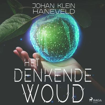 Het denkende woud - Johan Klein Haneveld, Audio, 9788728304419