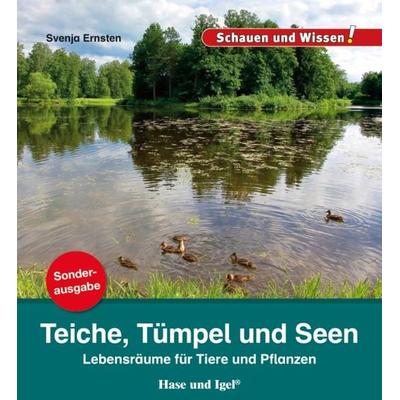 Teiche, Tümpel und Seen / Sonderausgabe, Geheftet von Svenja Ernsten, Hase und Igel Verlag, 978-3-86316-347-1