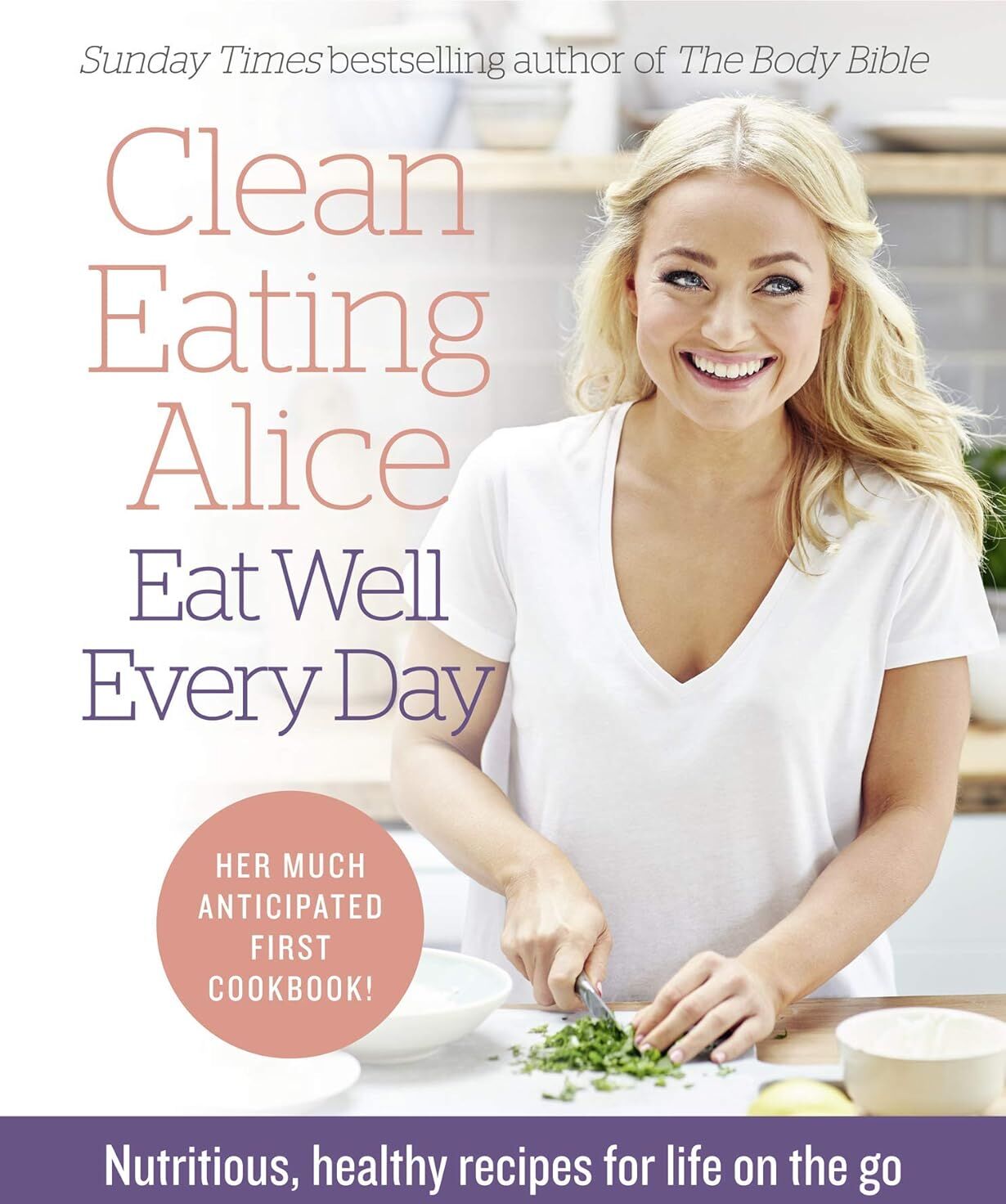 Thorsons Clean Eating Alice Eat Well Every Day by Alice Liveing - Nutritious Healthy Recipes - Paperback Cookbook