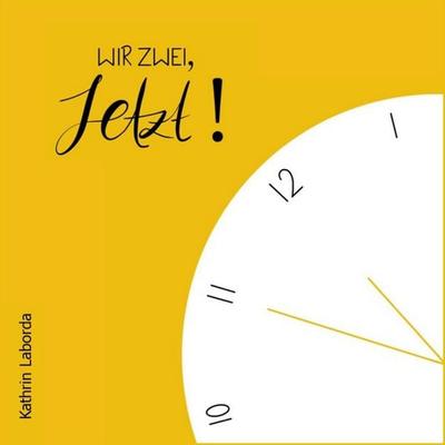 Wir zwei, jetzt! - Kathrin Laborda, Audio, 9783969312643