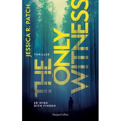 The Only Witness, Taschenbuch von Jessica R. Patch, HarperCollins Paperback, 978-3-365-01295-6