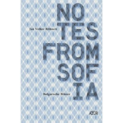 Notes from Sofia, Taschenbuch von Jan Röhnert, Edition AZUR, 978-3-942375-04-7
