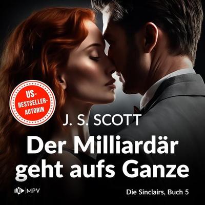 Der Milliardär geht aufs Ganze - Julian - J.S. Scott, Audio, 4066004554631