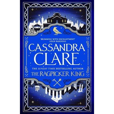 The Ragpicker King, Gebundene Ausgabe von Cassandra Clare, Pan macmillan Ltd., 978-1-5290-0143-3