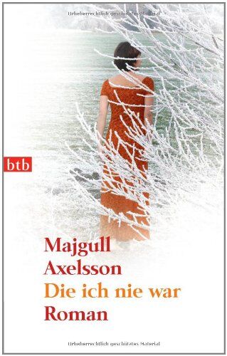 Majgull Axelsson - Die ich nie war: Roman - Preis vom 30.09.2026 09:01:18 h