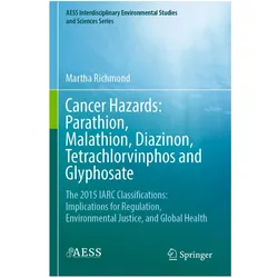 Cancer Hazards: Parathion, Malathion, Diazinon, Tetrachlorvinphos and Glyphosate, Fachbücher von Martha Richmond