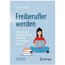 Freiberufler werden, Fachbücher von Tatjana Müller