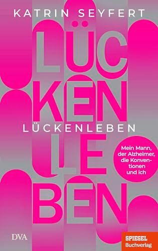Katrin Seyfert - Lückenleben: Mein Mann, der Alzheimer, die Konventionen und ich - Ein SPIEGEL-Buch - Preis vom 18.10.2026 15:28:09 h