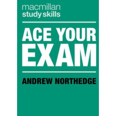 Ace Your Exam, Taschenbuch von Andrew Northedge, Macmillan Education Elt, 978-1-352-01135-7