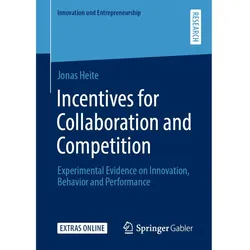 Incentives for Collaboration and Competition, Fachbücher von Jonas Heite