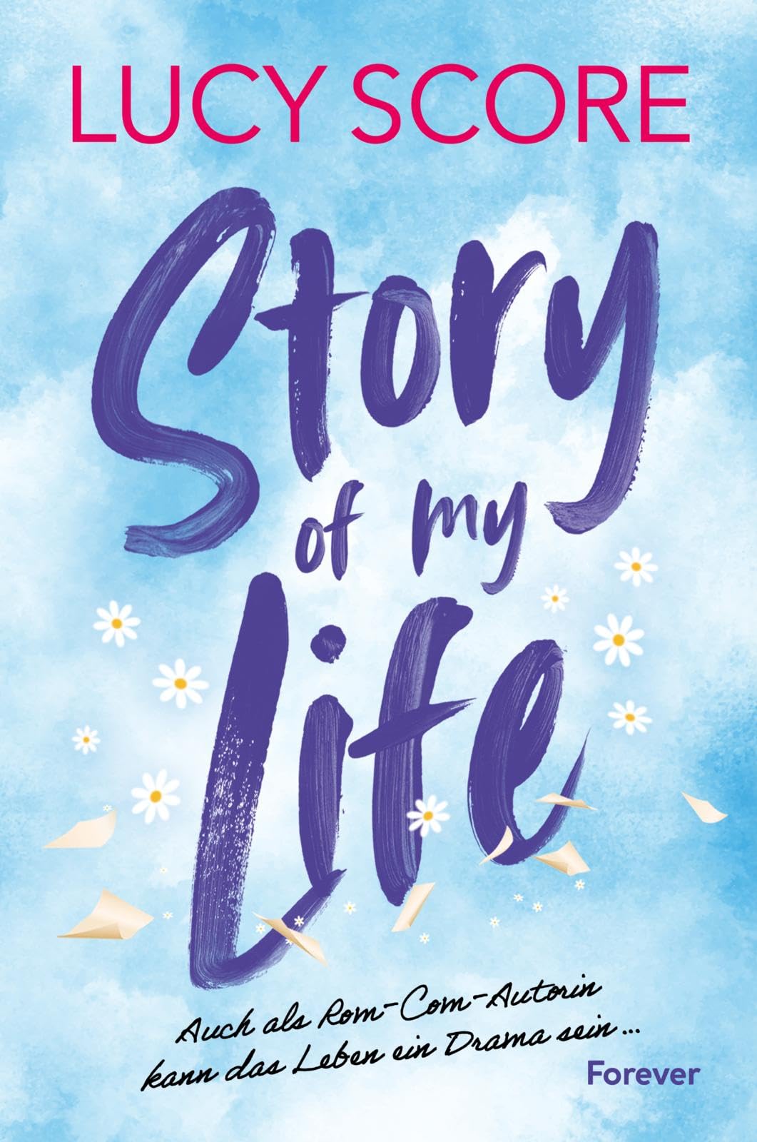 Story of My Life: Roman Die brandneue Kleinstadt-RomCom von SPIEGEL-Bestsellerautorin Lucy Score! - Preis vom 14.10.2026 23:07:16 h