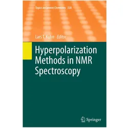 Hyperpolarization Methods in NMR Spectroscopy, Fachbücher von Lars T. Kuhn