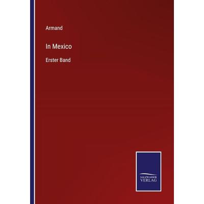 In Mexico, Taschenbuch von Armand, Outlook, 978-3-375-01040-9