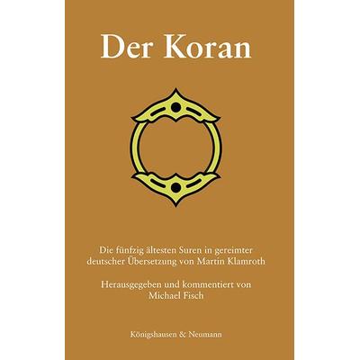 Der Koran, Gebundene Ausgabe von , Königshausen u. Neumann, 978-3-8260-8549-9