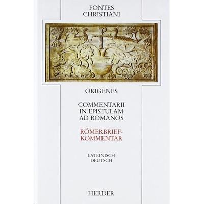 Commentarii in epistulam ad Romanos = Römerbriefkommentar, Gebundene Ausgabe von Origenes, Herder, 978-3-451-22202-3