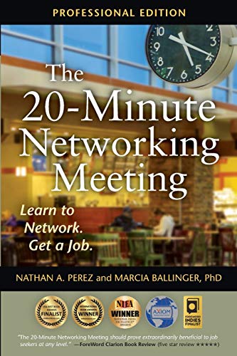 Perez, Nathan A. - The 20-Minute Networking Meeting - Professional Edition: Learn to Network. Get a Job. - Preis vom 10.10.2026 11:48:34 h