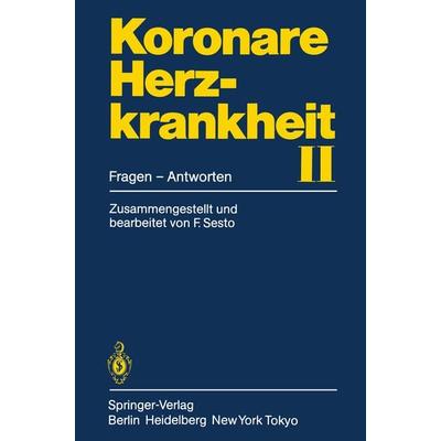 Koronare Herzkrankheit II, Taschenbuch von Fred Sesto, Springer Berlin, 978-3-540-16136-3