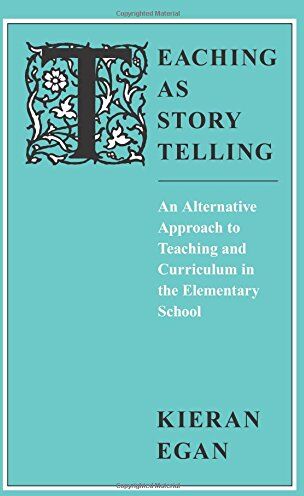 Kieran Egan - Teaching as Story Telling: An Alternative Approach to Teaching and Curriculum in the Elementary School - Preis vom 09.10.2026 07:28:09 h