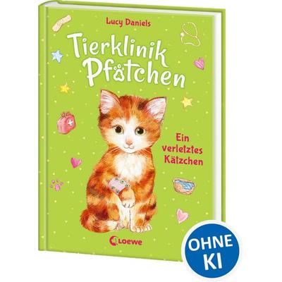 Tierklinik Pfötchen (Band 1) - Ein verletztes Kätzchen, Gebundene Ausgabe von Lucy Daniels, Loewe, 978-3-7432-0543-7